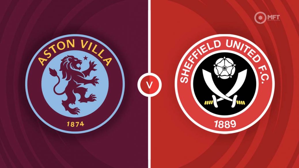 Nhận định bóng đá Aston Villa vs Sheffield United 03h00 ngày 23 12